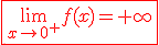 \fbox{\red{3$\lim_{x\to 0^+} f(x)=+\infty}}
